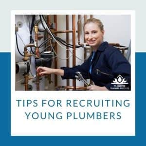 Recruiting Young Plumbers Recruiting Young Plumbers